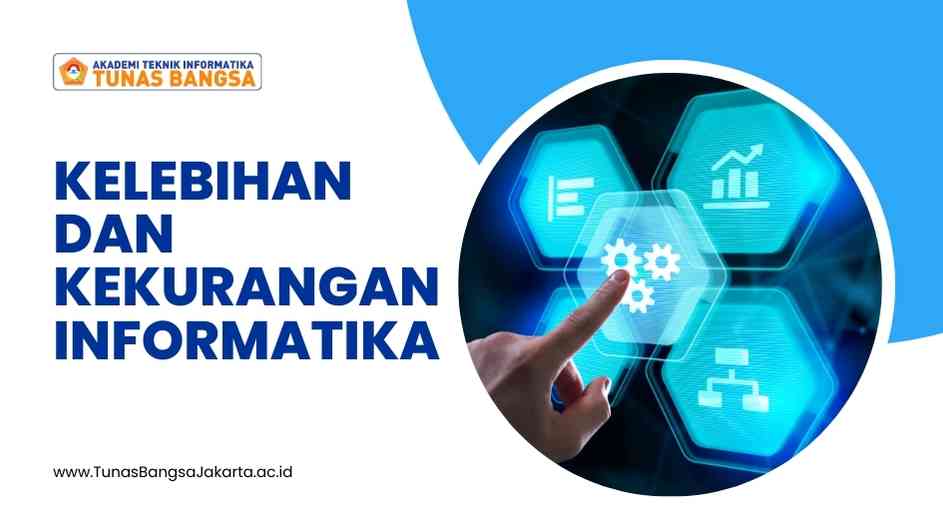 Kelebihan dan Kekurangan Informatika